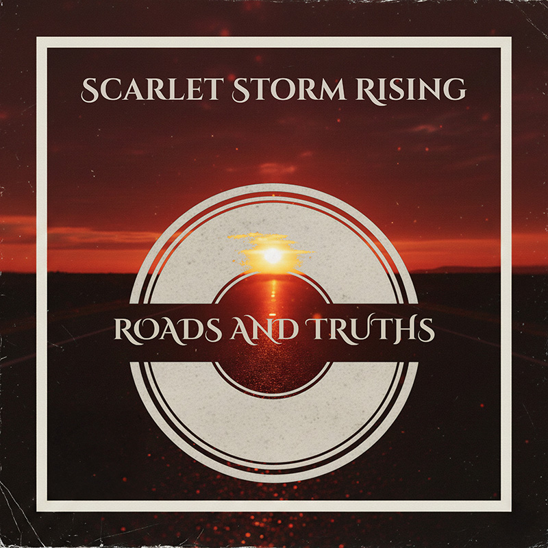 Album cover: Roads & Truths by Scarlet Storm Rising